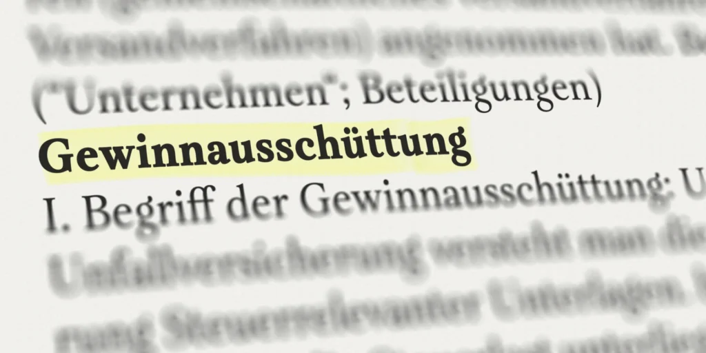 Bild mit dem Word “Gewinnausschüttung” gelb markiert und Hinweis auf eine Begriffserklärung: